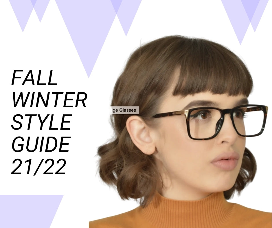 FALL WINTER EYEWEAR STYLE GUIDE 21/22